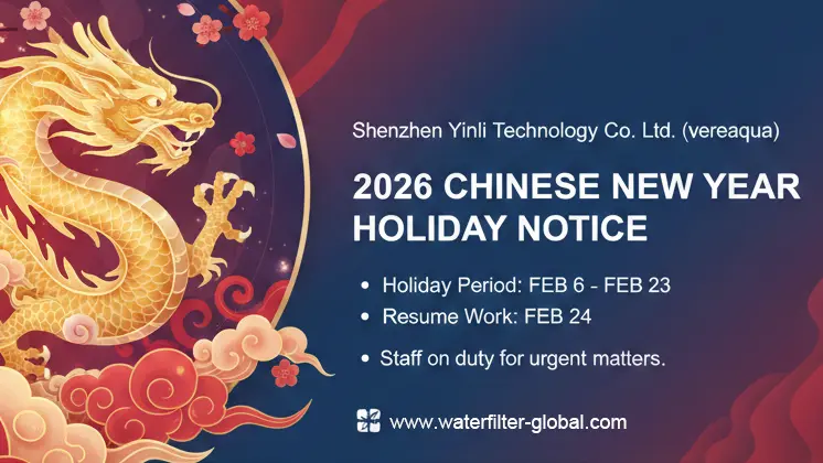 Notice: 2026 Chinese New Year Holiday Schedule for Shenzhen Yinli Technology Co., Ltd. (vereaqua)
